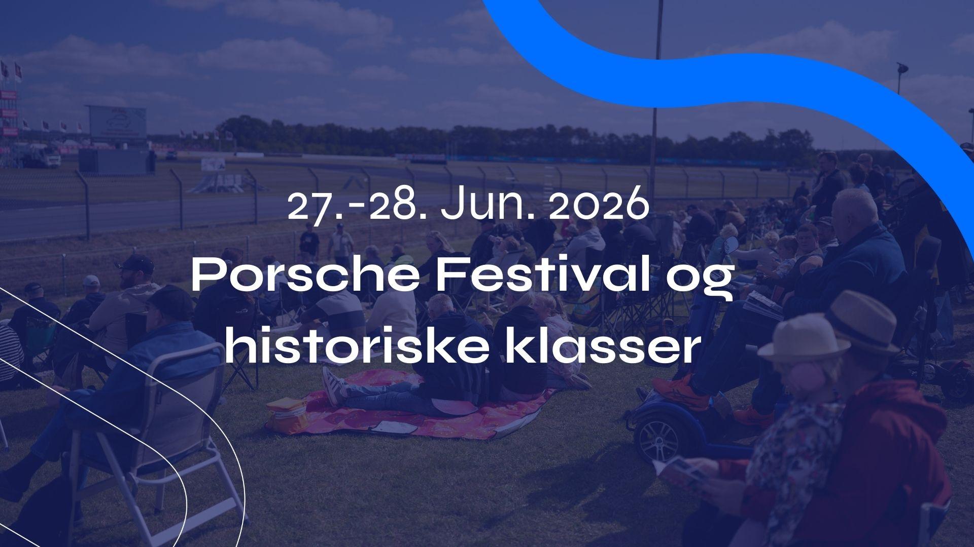 Porsche Festival og  historiske klasser